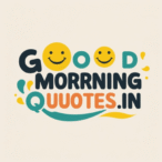 Good Morning Quotes